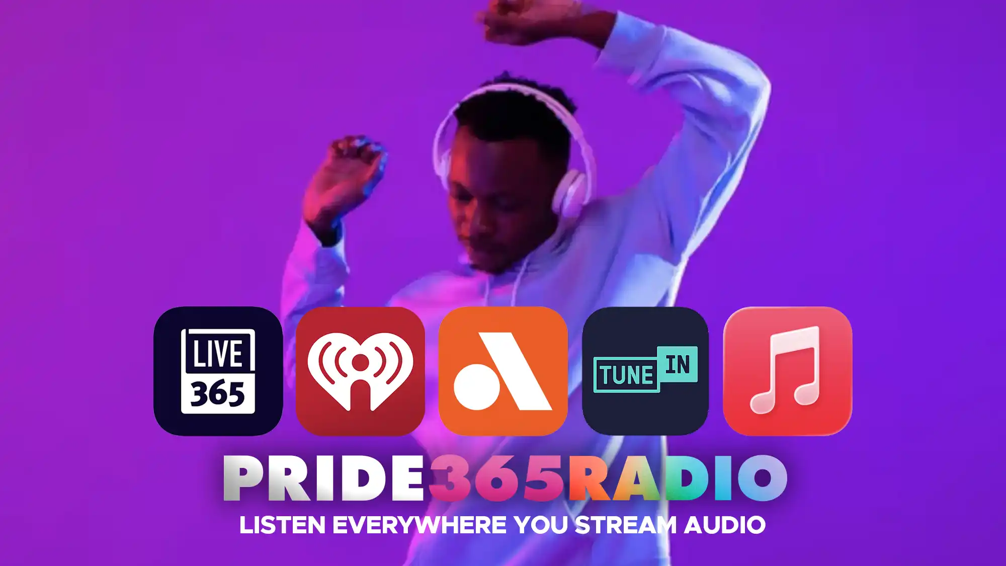 pride365_appimage copy A man dances behind app icons showing where you can listen to Pride365 Radio: Live365, iHeart, Audacy, TuneIn, or Apple Music apps.